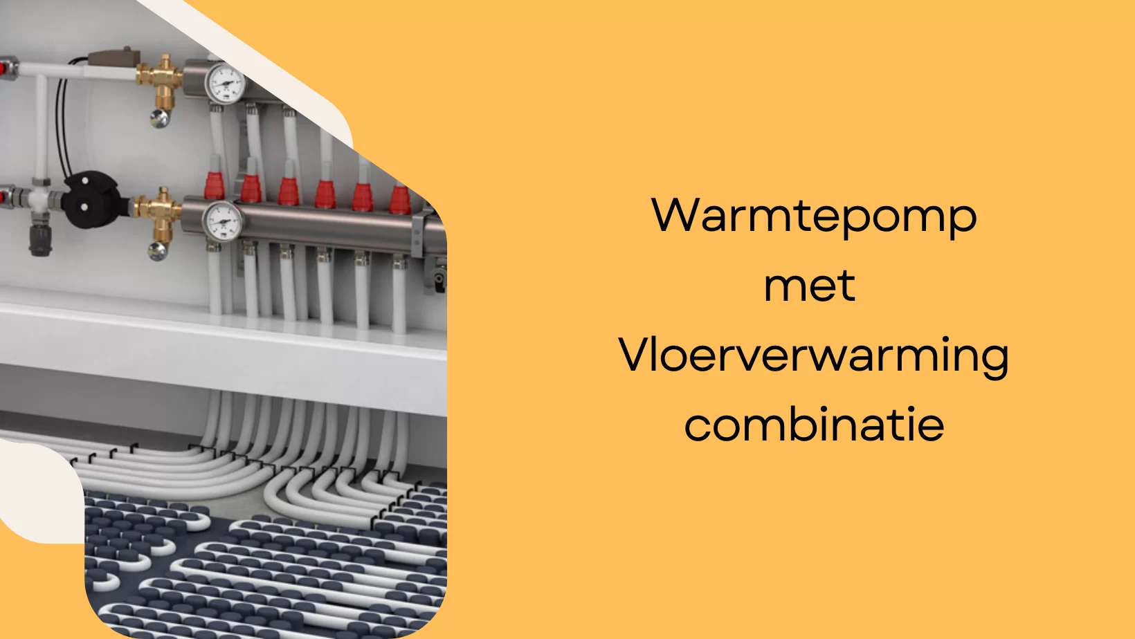 Vloerverwarming met warmtepomp: dit zijn de mogelijkheden