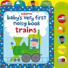 Usborne Baby’s Very First Noisy Book Trains