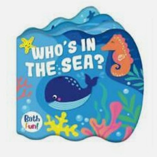 First Steps First Steps Bath Book Who’s In The Sea
