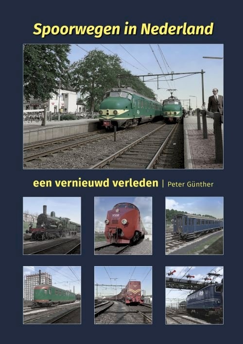 'Railways in the Netherlands - a new past' by Peter Günther