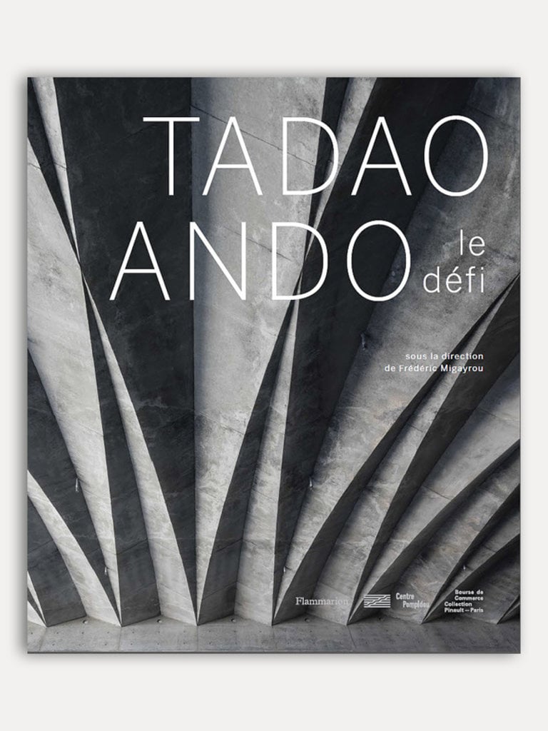 Frédéric Migayrou Tadao Ando - Endeavors