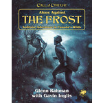 Chaosium Call of Cthulhu RPG Alone Against The Frost (EN)