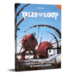 Free League Publishing Tales from the Loop: Our Friends the Machines & Other Mysteries (EN)