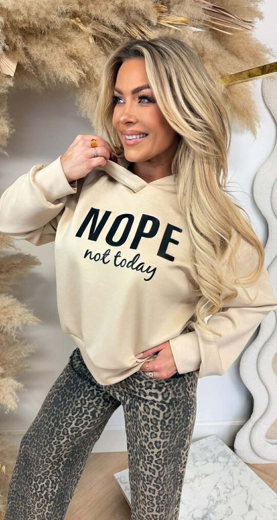 NOPE NOT TODAY HOODIE BEIGE