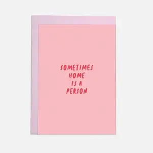 Kaart 'Home Is A Person'