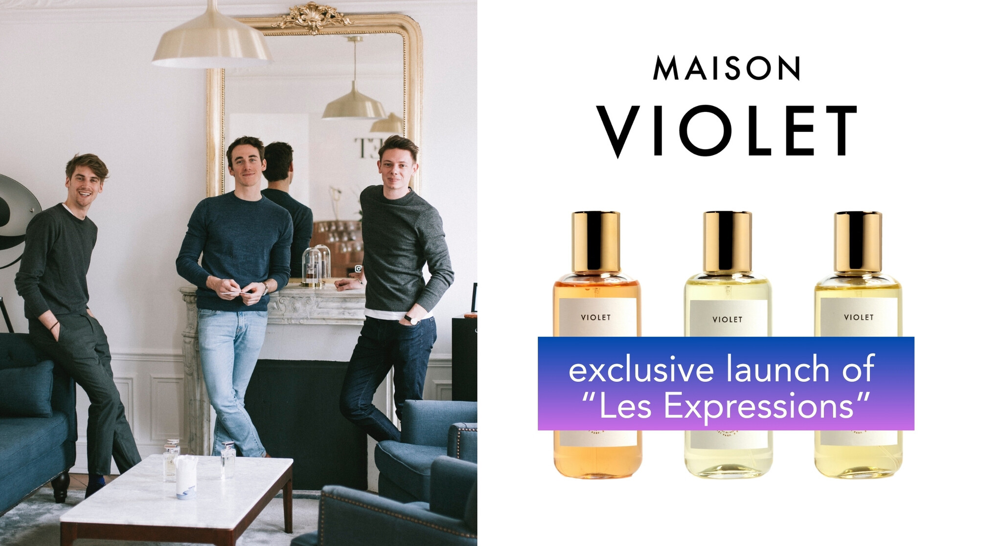 Exclusive launch of the new Maison Violet fragrances "Les Expressions"
