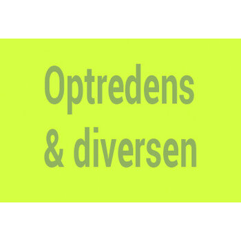 Optredens & diversen
