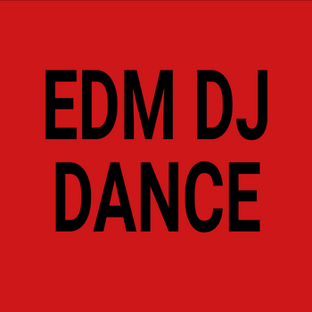 EDM, Dance, DJ