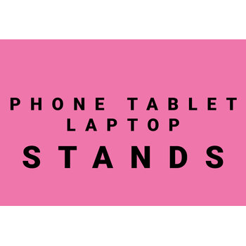 Phone Tablet Laptop stands
