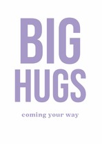 Big hugs