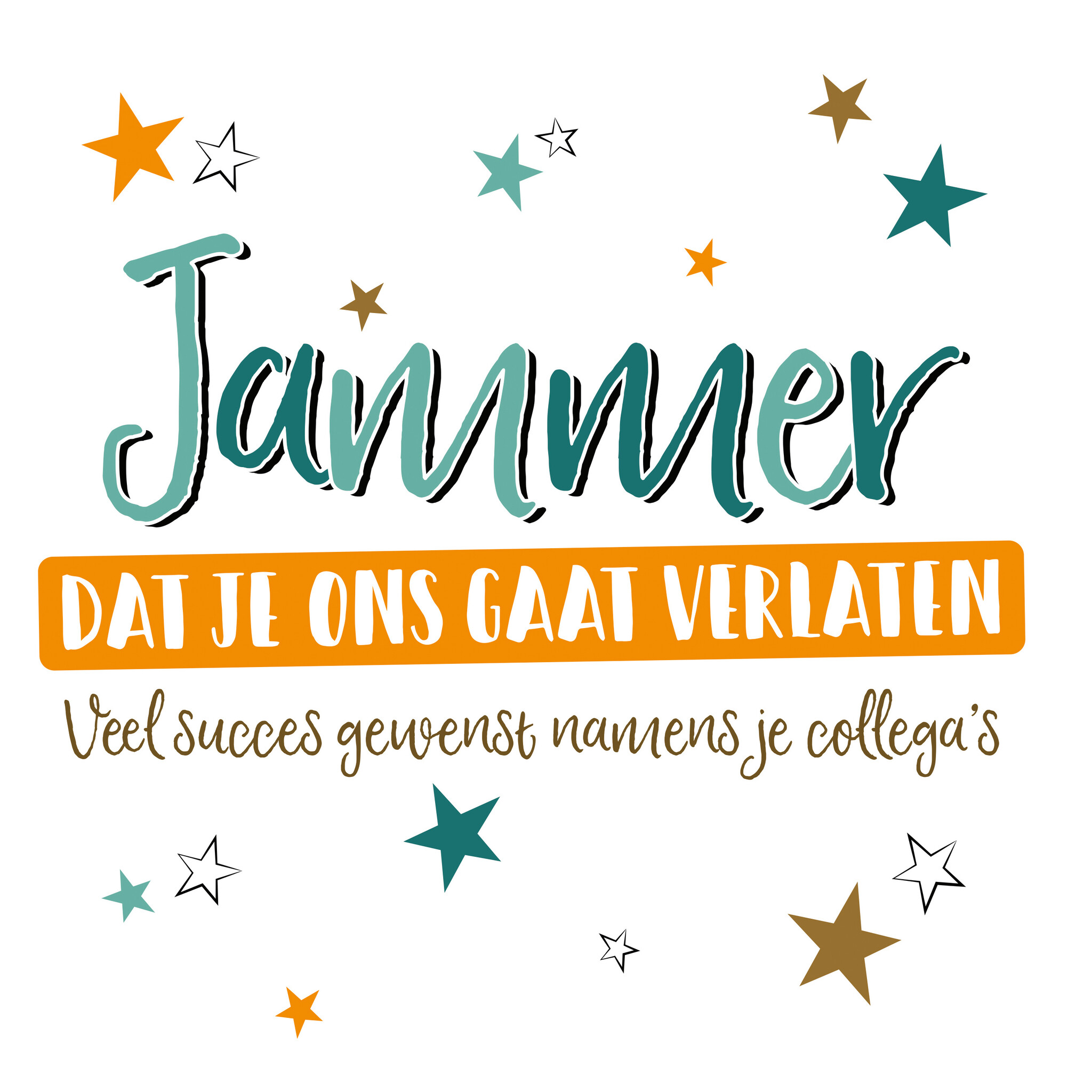 Je Gaat Ons Verlaten XL kaart - Jammer dat je ons gaat verlaten Wenskaart - Snelwenskaart.nl