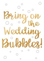 Bring on the weddingbubbles