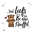 Veel liefs en een dikke knuffel