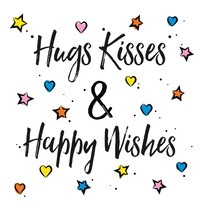 Hugs kisses & happy wishes