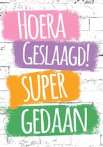 Hoera geslaagd super gedaan