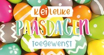 Keileuke paasdagen toegewenst