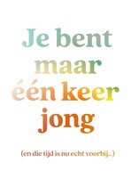 Je bent maar een keer jong