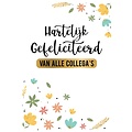 Hartelijk gefeliciteerd van alle collega's