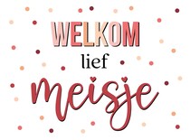 Welkom lief meisje