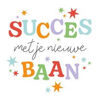 Succes met je nieuwe baan