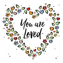 You are loved