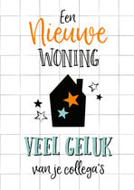 Een nieuwe woning veel geluk van je collega's