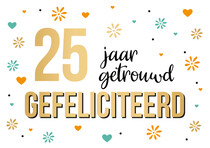 25 jaar getrouwd gefeliciteerd