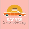 Say yes to new adventures