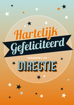 Hartelijk gefeliciteerd namens de Directie