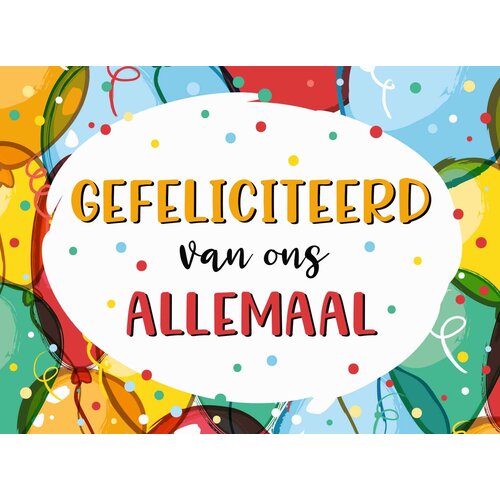 Gefeliciteerd van ons allemaal