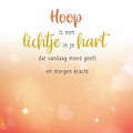 Hoop is een lichtje in je hart