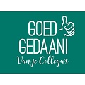 Goed gedaan van je collega's