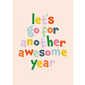 Let's go for anoter awesome year Felicitatiekaart