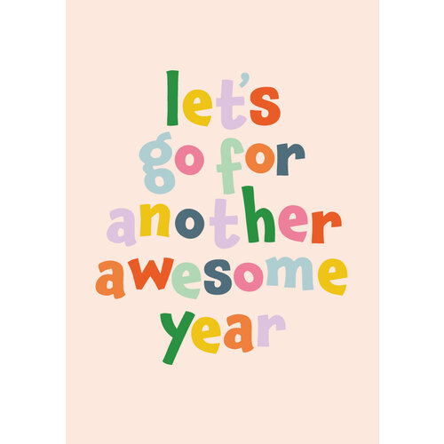 Let's go for anoter awesome year Felicitatiekaart