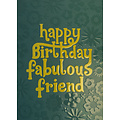 Happy birthday fabulous friend Verjaardagskaart