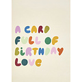 A card full of birthday love Verjaardagskaart