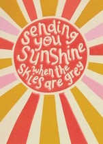 Sending you sunshine when the skies are grey Sterktekaart