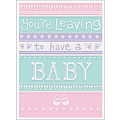 XL kaart - You're leaving to have a baby