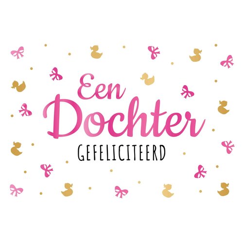 Een dochter gefeliciteerd