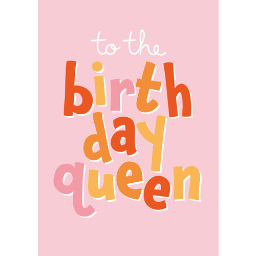 To the birthday queen Verjaardagskaart