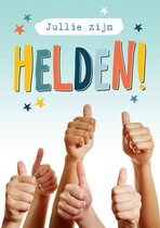 Jullie zijn helden!