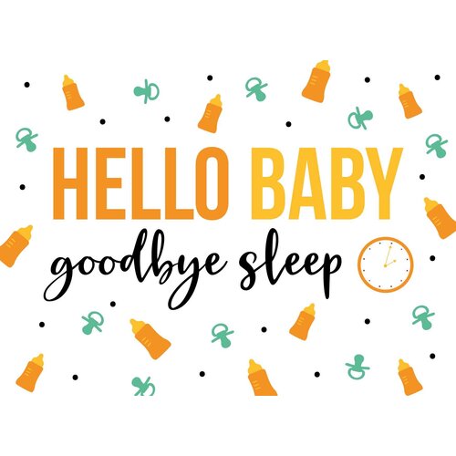 Hello baby goodbye sleep
