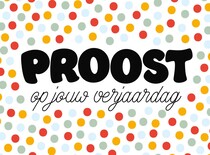 Proost op jouw verjaardag Felicitatie kaart