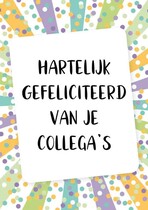 Hartelijk gefeliciteerd van je collega's Felicitatiekaart