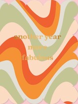 Another year more fabulous Verjaardagskaart