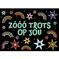 ZÃƒÂ³ÃƒÂ³ÃƒÂ³ trots op jou Complimentenkaart