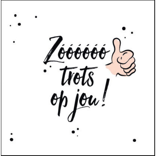 ZÃ³Ã³Ã³Ã³Ã³Ã³ trots op jou!