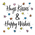Hugs kisses & happy wishes