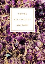 you're all kinds of awesome