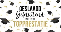 Geslaagd gefeliciteerd met deze topprestatie Geslaagd kaart